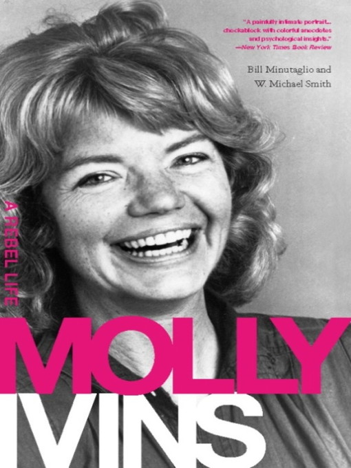 Title details for Molly Ivins by Bill Minutaglio - Available
